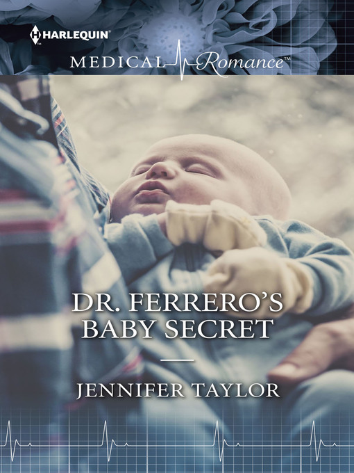 Title details for Dr. Ferrero's Baby Secret by Jennifer Taylor - Available